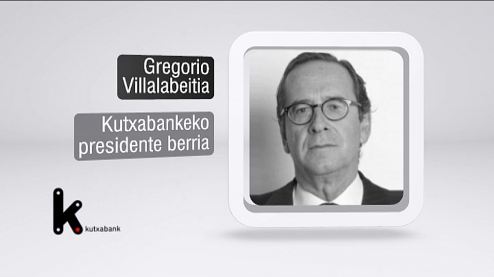 Gregorio Villalabeitia izango da Kutxabanken presidente berria