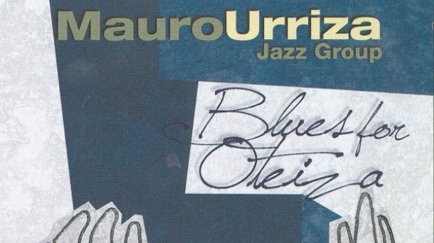 Club de jazz: Mauro Urriza 'Blues for Oteiza' 01/01/2015 