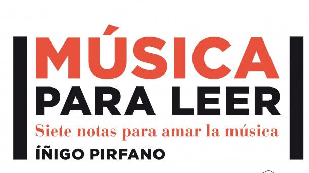 Iñigo Pirfano nos propone 'Música para leer' 