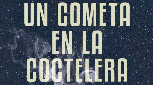 Un cometa en la coctelera, de Florian Freistetter