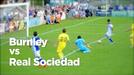 Burnley-Real Sociedad, gaur, zuzenean, ETB1en eta eitb.eus-en