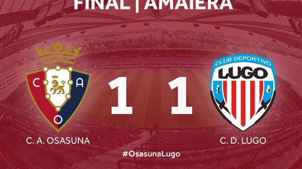 Osasuna-Lugo (1-1). Foto: @CAOsasuna