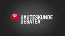 Bigarren hauteskunde debatea, 22:15ean, ETB-1en