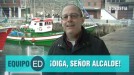  ¡Oiga, señor alcalde!, esta noche, en 'Equipo Ed'