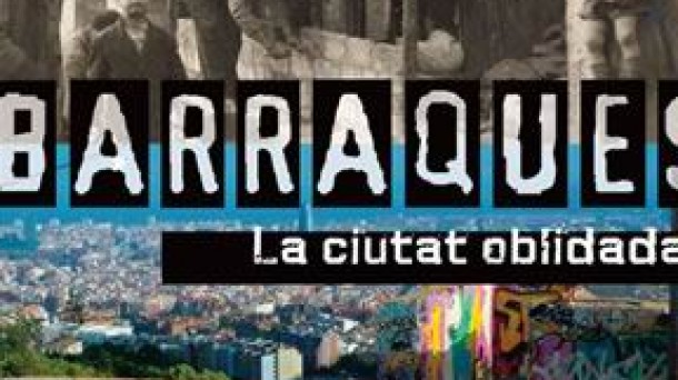 'Barracas', documental sobre la Barcelona del siglo XX