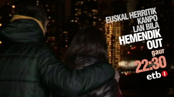 'Hemendik out', ostegunean, ETB-1en 
