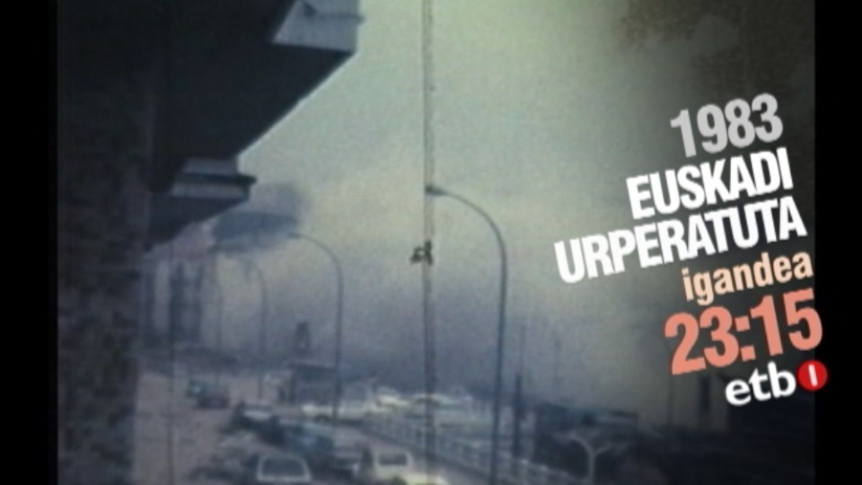 ''1983. Euskadi urperatuta'',ETB1en