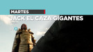 'Jack el cazagigantes', esta noche, en 'La Noche de'