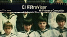 'El RetroVisor: Mi primera comunión', esta noche, en ETB2