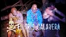 El trío calavera ataca de nuevo