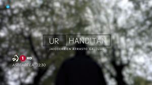 Jaioberrien arrasto galduak, gaur, 'Ur Handitan' saioan