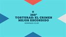 'Torturas: el crimen mejor escondido', esta noche, en ETB2 y eitb.eus