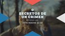 'Secretos de un crimen,' esta noche, en 'La Noche De'