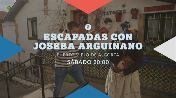 Escapadas con Joseba Argiñano en el Puerto Viejo de Algorta