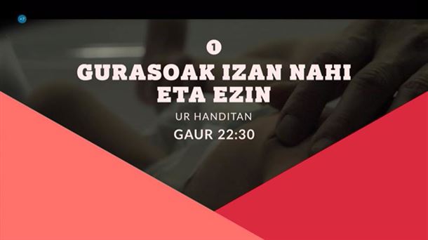 'Guraso izan nahi eta ezin', 'Ur Handitan' saioan