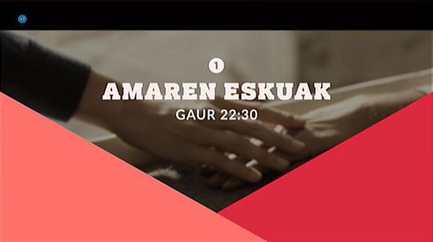 'Amaren eskuak' filma, astelehenean ETB1en