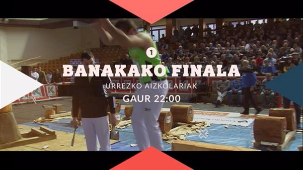 Final de la competición Banakako Urrezko Aizkolariak