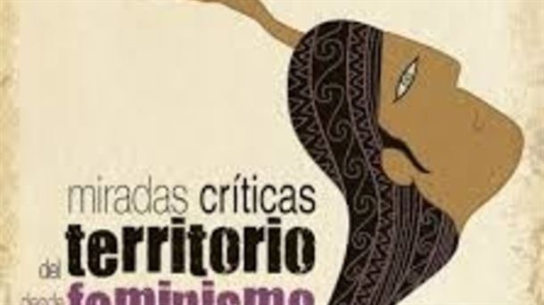 Miradas críticas del territorio desde el Feminismo