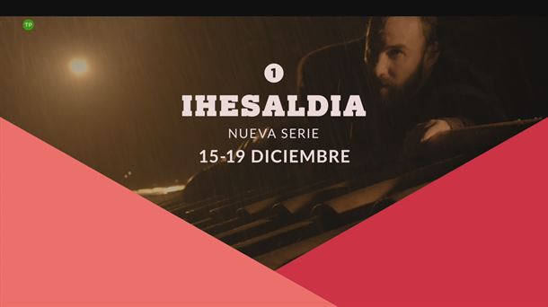 Promo de la serie 'Ihesaldia'