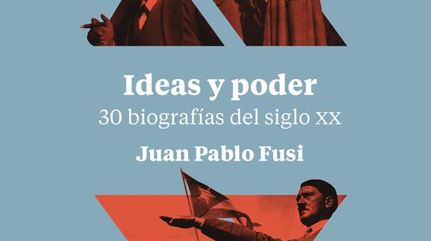 Ideas y poder - Juan Pablo Fusi