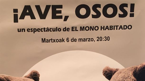 "Ave Osos" en el Principal Antzokia