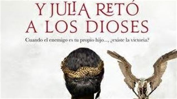 Portada del libro "Y Julia retó a los dioses"