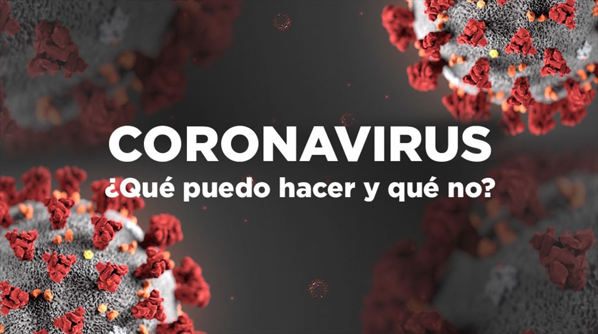 Coronavirus. Qué puedo hacer y qué no