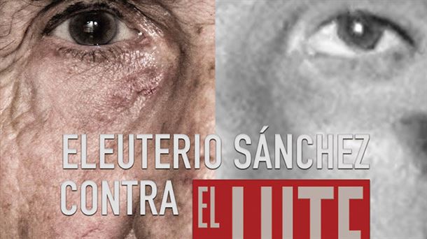 "Eleuterio Sánchez contra El Lute" dokumentalaren kartela
