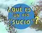 ¿Qué es un río sucio?