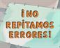¡No repitamos errores del pasado!