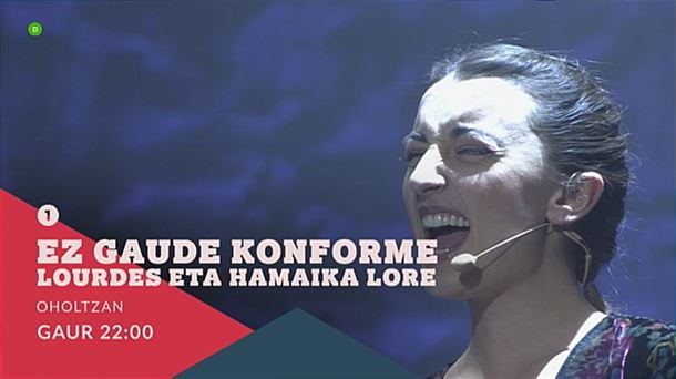 'Ez gaude Konforme, Lourdes Iriondo eta hamaika lore' ikuskizuna