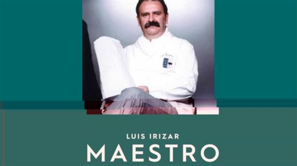 Luis Irizar: Maestro de Maestros