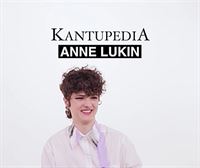 Gazteako 'Kantupedia', Anne Lukinekin