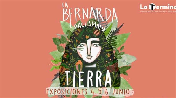 La Bernarda Pachamama, cuidado del medio ambiente y el bienestar de la mujer