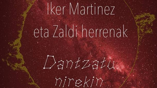 Iker Martinez eta Zaldi Herrenaken "Dantzatu Nirekin" kantua estreinatu dugu