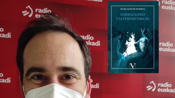 Iñaki Sainz de Murieta y su libro "Narraciones y leyendas vascas"