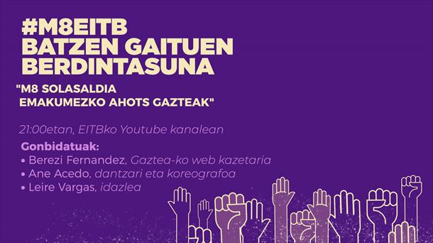 Martxoak 8, batzen gaituen berdintasuna.