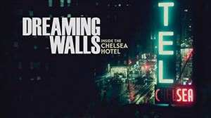 'Dreaming walls: Inside the Chelsea hotel'