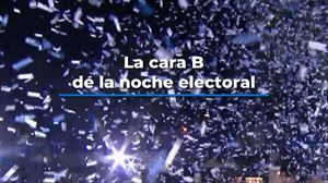 La cara B de la noche electoral