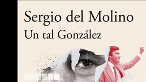 ''Un tal González'', de Sergio del Molino