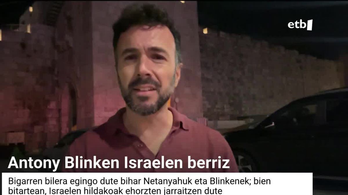 Xabier Madariaga: ''Blinkenek Netanyahuri bisita egingo dio, eta AEBren mezua argia da: babes osoa Israeli''