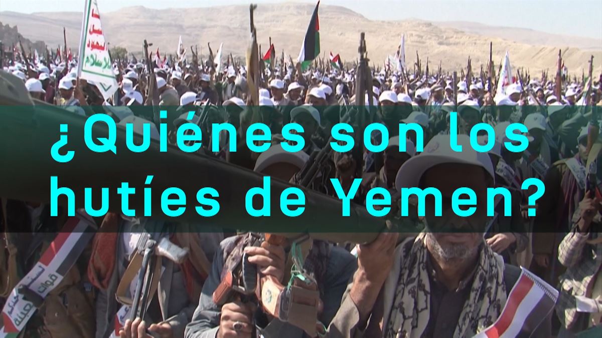 ¿Quiénes son los hutíes y por qué luchan en Yemen?