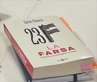'23F: La Farsa', un libroque recoge las novedades sobre la intentona golpista del 81