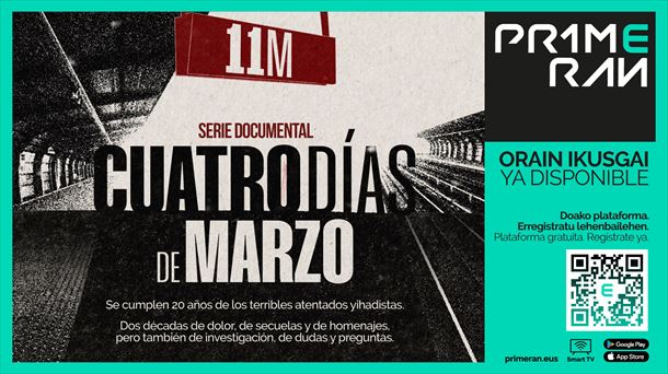 PRIMERAN estrena la serie documental 'M11, martxoko lau egun / 11M, cuatro días de marzo'