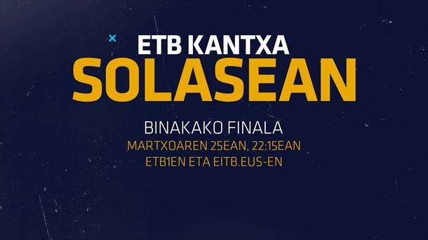 ''ETB Kantxa Solasean'' 22:15ean hasiko da. Irudia: EITB Media. 