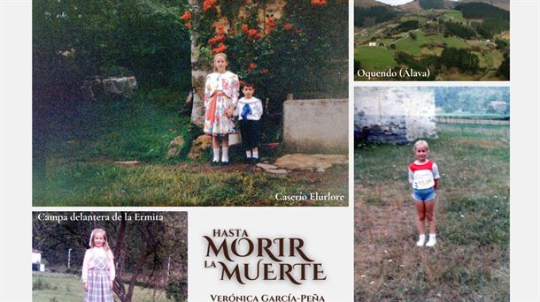 "Hasta morir la muerte", la vuelta a la infancia de Verónica García-Peña en Okondo, envuelta en el misterio 