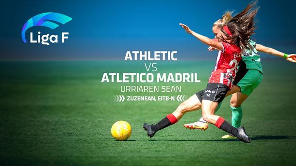 Athletic VS Atletico Madril Argazkia: EITB Media