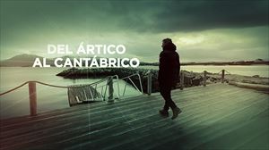 ''Del Ártico al Cantábrico''