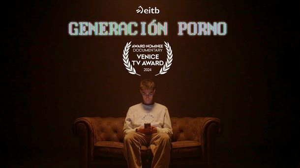 "Generación Porno", nominada en los Venice TV Awards