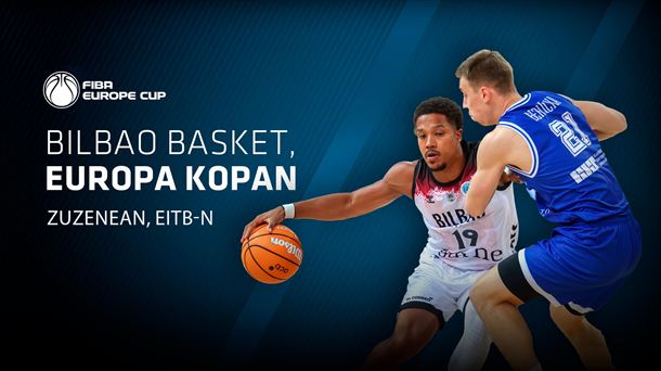 Bilbao Basket maila oso ona ari da ematen FIBA Europa Kopan. Argazkia: EITB Media. 